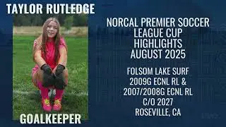 NorCal Premier Soccer League Cup 2025 Highlights