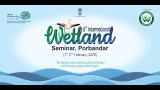 8th International Wetland Seminar on Wetland and Traditional Knowledge:Celebrating Cultural Heritage
