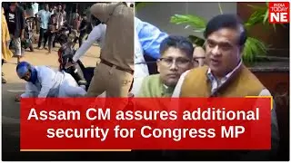 Himanta Biswa Sarma assures additional security for Congress MP Rakibul Hussain after attack