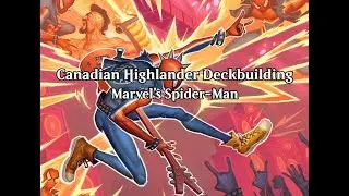 Canadian Highlander Deckbuilding - Marvel's Spider-Man (Wheeler VOD - Sep 19th, 2025)