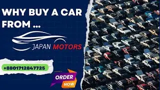 Why buy a car from Japan Motors. Bangladesh.
