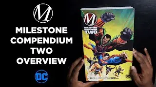 MILESTONE COMPENDIUM TWO OVERVIEW | WORLDS COLLIDE!