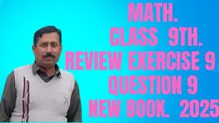Class 9 Math | Chapter 9 Review Exercise Q9 | Similar Figures | New Book 2025
