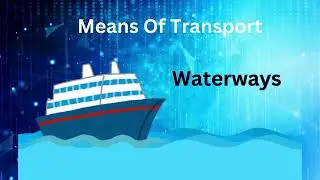 The Real and Interesring facts #Means of transport # waterways#educationalfacts #educationalvideo