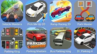 Vehicle Masters, Pick Me Up 3D, Ramp Racing 3D, Park Master, Parking King, Parking Masters