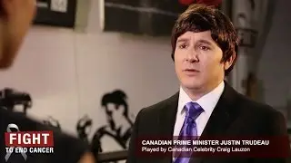 JUSTIN TRUDEAU IN THE FIGHT TO END CANCER | FEATURING CRAIG LAUZON