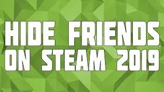How to Hide your Friends List on steam! Make Friends List Hidden on steam!