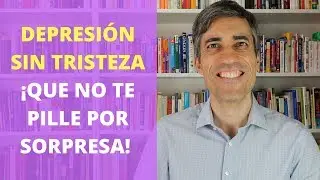 ¿Puedes Tener Depresión sin Tristeza? ¡Que no te Sorprenda!