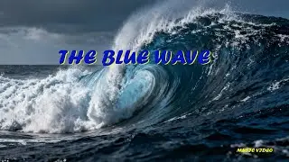 🎶Political Anthem: &ldquo;The Blue Wave&rdquo;  |  Vote Blue, Rise Up