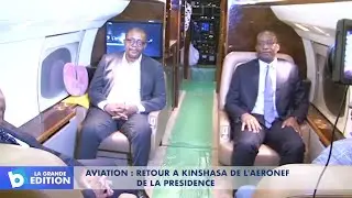 Aviation: Retour à Kinshasa de l’aéronef de la présidence