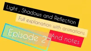 Light , Shadows and Reflection episode 2 chapter no. 11  l Class 6 chapter 11 #psl #physicsseladai