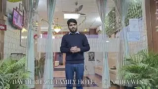 DAY HERITAGE FAMILY HOTEL - GREATER NOIDA WEST |  BEST FAMILY HOTEL IN GREATER NOIDA WEST |  WELCOME