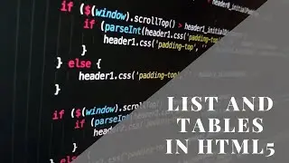 LIST AND TABLE IN HTM5 || HOW TO CREATE LIST AND TABLE IN HTML5 || ORDER LIST AND UNORDER LIST