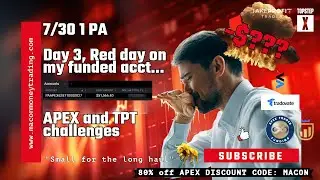 7-30 RED DAY ON MY APEX FUNDED ACCOUNT...
