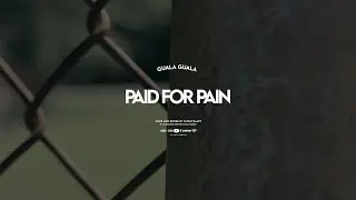 Guala Guala x Paid for Pain (Shot by @Fatboyslapz)
