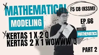 Must know b4 SPM | Ep 66 | Mathematical Modeling [F5 C8] K1 x 2 Qs + K2 x 1 🤯 WOWW Q | Part 2 of 2