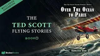 Ted Scott's Daring Long-distance Flight | Book 1 by Franklin W. Dixon (Multi-voice Audiobook)