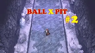 BALL x PIT ➤ прохождение №2 | Ледяной Мир | Ледовая Королева | Тихие Соседи | Мыслитель | Ветеран
