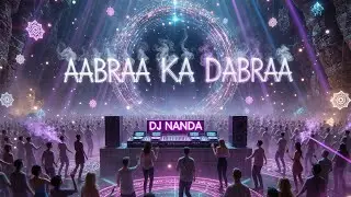AABRAA KA DAABRAA ✨ | DJ NANDA &ndash; Psytrance EDM Rave Anthem | Magical Teleportation Cave Party 