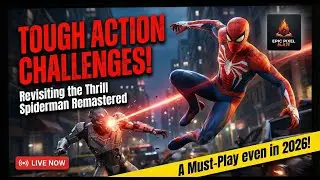Playing Live Tough Action Challenges in Spiderman Remastered A Must-Play even in 2026!