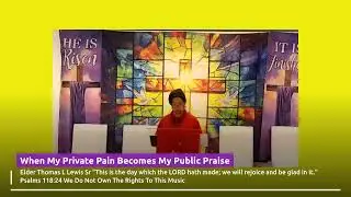 When My Private Pain Becomes My Public Praise