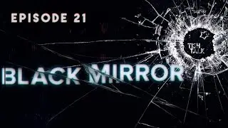 Episode 21 - Black Mirror with Emma McDevitt, Nick Mora, and Brandon Mora