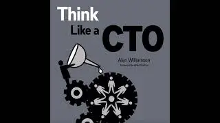 Think Like a CTO: The Secrets to Successful Technology Leadership