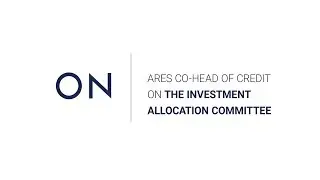 The Investment Allocation Committee with Ares' co-Head of Credit | CION's Advisor Minute