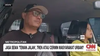 Jasa Sewa 'Teman Jalan', Tren Atau Cermin Masyarakat Urban?