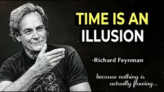 Why Physics Says Time Is an Illusion | Feynman Explained