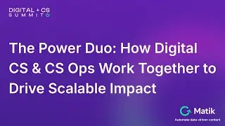 Digital + CS Summit - The Power Duo: How Digital CS & CS Ops Work Together to Drive Scalable Impact