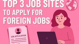 TOP 3 JOB SITES TO APPLY FOR FOREIGN JOBS
