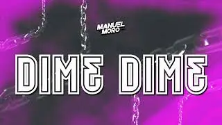 DIME DIME - DJ MANUEL MORO (Latin tech - Techengue)