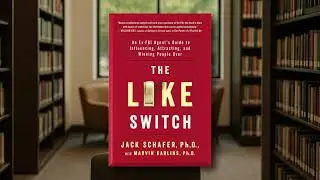 The Like Switch by Jack Schafer