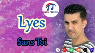 Lyes - Sans Toi (Officiel Audio)