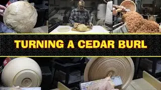 Turning a Cedar Burl Bowl