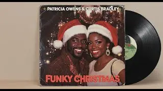 Patricia Owens & Curtis Bradley -  Funky Christmas|Funk, Disco & Soul Vinyl|Forgotten Groove Archive