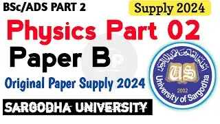 BSc/ads part 2 Physics Supply Paper 2024 uos | Supply Past Papers Sargodha University | UOS