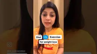 Diet vs Exercise for Fast Weight Loss #drshikhasingh #howtoloseweightfast