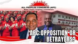 APC:Opposition Or Betrayers Of The People?
