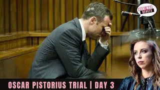 Oscar Pistorius Trial | Day 3