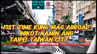 First time kong mag-abroad, inikot namin ang Taipei, Taiwan