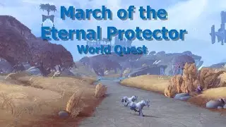 March of the Eternal Protector--World Quest--WoW Shadowlands