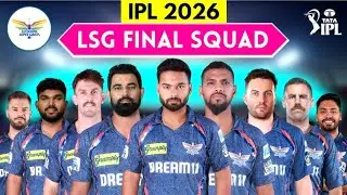 IPL 2026 - Lucknow Super Giants Full & Final Squad | LSG Team 2026 Players List | LSG 2026 Squad