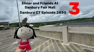 Elinor and Friends At Danbury Fair Mall 3! Danbury CT Episode 2830