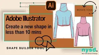 Digital Fashion Design | Ep 6: Adobe Illustrator | Shape Builder Tool & Rotate Tool