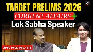 Lok Sabha Speaker | UPSC PYQ | Current Affairs | Target Prelims 2026 | Drishti IAS English