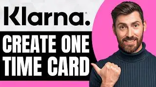 How To Create Klarna One Time Card [NEW 2026 Guide]