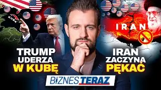Trump UDERZA w KUBĘ, a IRAN pęka | Biznes Teraz