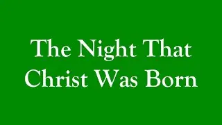 The Night That Christ Was Born 01112026